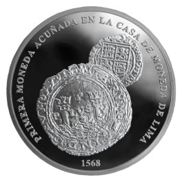 PRIMERA MONEDA ACUÑADA EN LA CASA DE MONEDAD DE LIMA