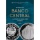 Historia del Banco Central y la Política Monetaria de Perú Tomo Iy II